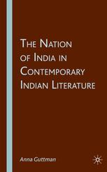 The Nation Of India In Contemporary Indian Literature Anna Guttman Auth