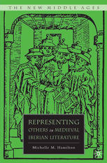 Representing Others In Medieval Iberian Literature Michelle M Hamilton Auth