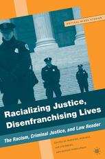 Racializing Justice Disenfranchising Lives The Racism Criminal Justice And Law Reader Manning Marable