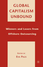 Global Capitalism Unbound Winners And Losers From Offshore Outsourcing Eva Paus Eds
