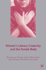 Womens Literary Creativity And The Female Body Diane Long Hoeveler