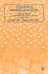 Contested Individualization Debates About Contemporary Personhood Cosmo Howard Eds