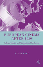 European Cinema After 1989 Cultural Identity And Transnational Production 1st Edition Luisa Rivi Auth