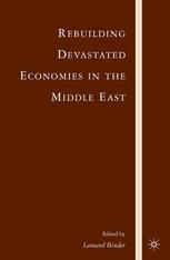 Rebuilding Devastated Economies In The Middle East Leonard Binder Eds
