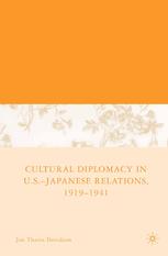 Cultural Diplomacy In Usjapanese Relations 19191941 Jon Thares Davidann Auth