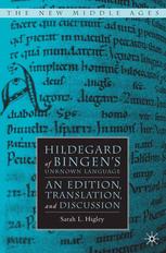 Hildegard Of Bingens Unknown Language An Edition Translation And Discussion Sarah L Higley Auth