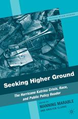 Seeking Higher Ground The Hurricane Katrina Crisis Race And Public Policy Reader 1st Edition Manning Marable