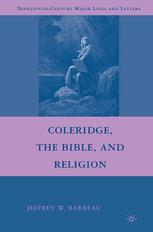 Coleridge The Bible And Religion Jeffrey W Barbeau Auth