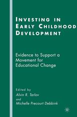 Investing In Early Childhood Development Evidence To Support A Movement For Educational Change Alvin R Tarlov Md