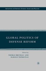 Global Politics Of Defense Reform Thomas Bruneau Harold Trinkunas Eds