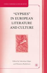 Gypsies In European Literature And Culture Studies In European Culture And History Valentina Glajar