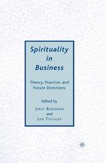 Spirituality In Business Theory Practice And Future Directions Jerry Biberman