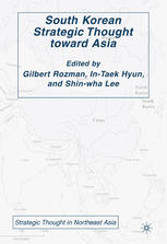 South Korean Strategic Thought Toward Asia Gilbert Rozman Intaek Hyun