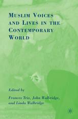 Muslim Voices And Lives In The Contemporary World Frances Trix