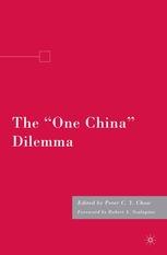 The One China Dilemma Peter C Y Chow Eds