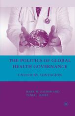 The Politics Of Global Health Governance United By Contagion Mark W Zacher