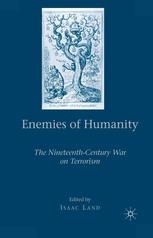 Enemies Of Humanity The Nineteenthcentury War On Terrorism Isaac Land Phd Eds