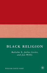 Black Religion Malcolm X Julius Lester And Jan Willis William David Hart Auth