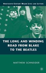 The Long And Winding Road From Blake To The Beatles Matthew Schneider Auth