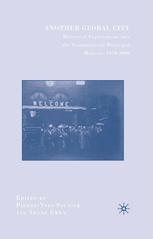 Another Global City Historical Explorations Into The Transnational Municipal Moment 18502000 Pierreyves Saunier