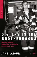 Sisters In The Brotherhoods Working Women Organizing For Equality In New York City 1st Edition Jane Latour Auth