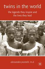 Twins In The World The Legends They Inspire And The Lives They Lead 1st Edition Alessandra Piontelli Md Auth