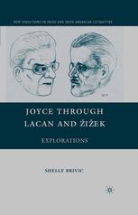 Joyce Through Lacan And Iek Explorations Shelly Brivic Auth