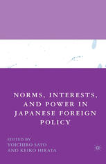 Norms Interests And Power In Japanese Foreign Policy Yoichiro Sato