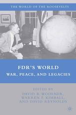 Fdrs World War Peace And Legacies David B Woolner Warren F Kimball