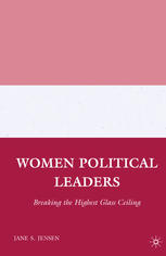Women Political Leaders Breaking The Highest Glass Ceiling Jane S Jensen Auth