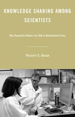 Knowledge Sharing Among Scientists Why Reputation Matters For Rd In Multinational Firms Prescott C Ensign Auth