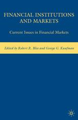 Financial Institutions And Markets Current Issues In Financial Markets Robert R Bliss