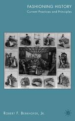 Fashioning History Current Practices And Principles Robert F Berkhofer Jr Auth