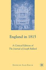 England In 1815 A Critical Edition Of The Journal Of Joseph Ballard Alan Rauch Eds