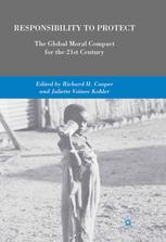 Responsibility To Protect The Global Moral Compact For The 21st Century Richard H Cooper