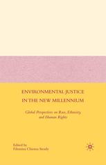 Environmental Justice In The New Millennium Global Perspectives On Race Ethnicity And Human Rights Filomina Chioma Steady Dphil Eds
