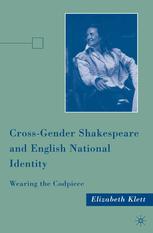Crossgender Shakespeare And English National Identity Wearing The Codpiece Elizabeth Klett Auth