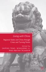 Living With China Regional States And China Through Crises And Turning Points Shiping Tang