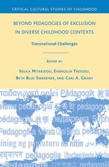 Beyond Pedagogies Of Exclusion In Diverse Childhood Contexts Transnational Challenges Soula Mitakidou
