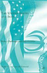 The United States And Iran Policy Challenges And Opportunities Alethia H Cook