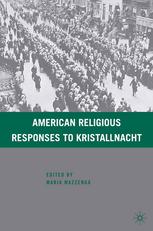 American Religious Responses To Kristallnacht Maria Mazzenga Eds