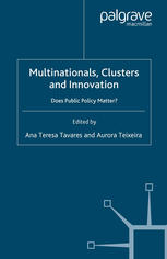 Multinationals Clusters And Innovation Does Public Policy Matter Ana Teresa Tavares