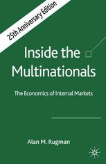 Inside The Multinationals 25th Anniversary Edition The Economics Of Internal Markets Alan M Rugman Auth