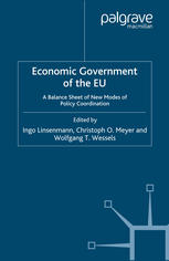 Economic Government Of The Eu A Balance Sheet Of New Modes Of Policy Coordination Ingo Linsenmann