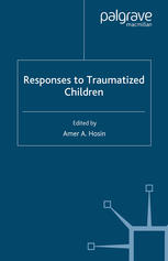Responses To Traumatized Children Amer A Hosin Eds