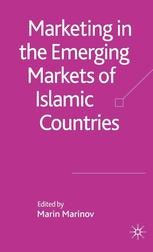 Marketing In The Emerging Markets Of Islamic Countries Marin Marinov Eds