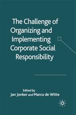 The Challenge Of Organizing And Implementing Corporate Social Responsibility Jan Jonker