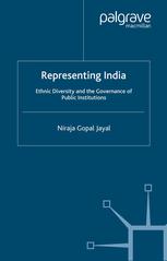 Representing India Ethnic Diversity And The Governance Of Public Institutions Niraja Gopal Jayal Auth