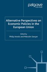 Alternative Perspectives On Economic Policies In The European Union Philip Arestis