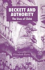 Beckett And Authority The Uses Of Clich Elizabeth Barry Auth